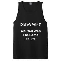 Did We Win? Yes You Won The Game Of Life Funny Design PosiCharge Competitor Tank