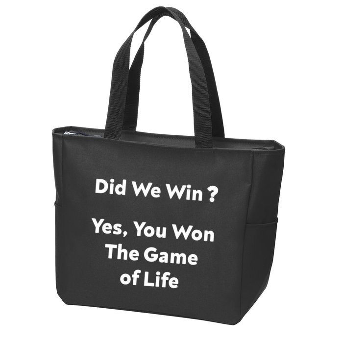 Did We Win? Yes You Won The Game Of Life Funny Design Zip Tote Bag