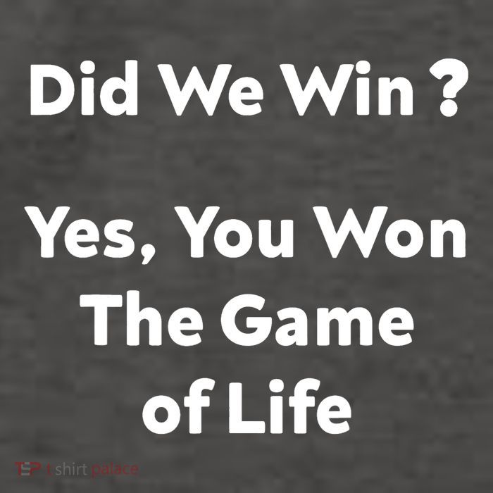 Did We Win? Yes You Won The Game Of Life Funny Design Vector Backpack