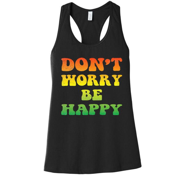 DonT Worry We Be Happy Retro Reggae Rasta Rastafari Jamaica Women's Racerback Tank