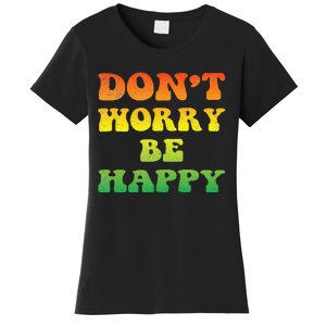 DonT Worry We Be Happy Retro Reggae Rasta Rastafari Jamaica Women's T-Shirt