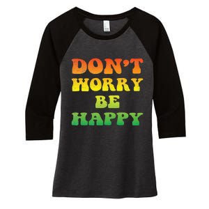 DonT Worry We Be Happy Retro Reggae Rasta Rastafari Jamaica Women's Tri-Blend 3/4-Sleeve Raglan Shirt