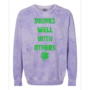 Drinks Well With Others Drinking Gift Funny Saint Paddys Day Gift Colorblast Crewneck Sweatshirt