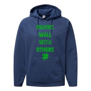 Drinks Well With Others Drinking Gift Funny Saint Paddys Day Gift Performance Fleece Hoodie