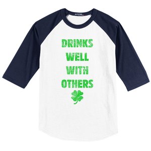 Drinks Well With Others Drinking Gift Funny Saint Paddys Day Gift Baseball Sleeve Shirt