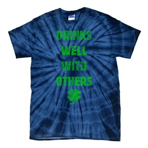 Drinks Well With Others Drinking Gift Funny Saint Paddys Day Gift Tie-Dye T-Shirt