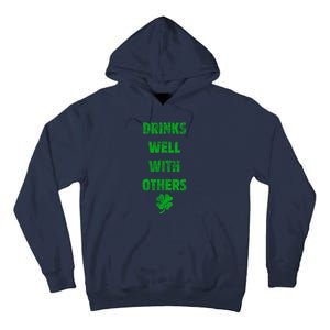 Drinks Well With Others Drinking Gift Funny Saint Paddys Day Gift Tall Hoodie