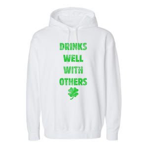 Drinks Well With Others Drinking Gift Funny Saint Paddys Day Gift Garment-Dyed Fleece Hoodie