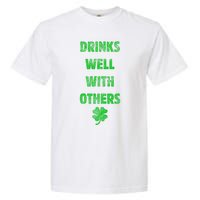 Drinks Well With Others Drinking Gift Funny Saint Paddys Day Gift Garment-Dyed Heavyweight T-Shirt