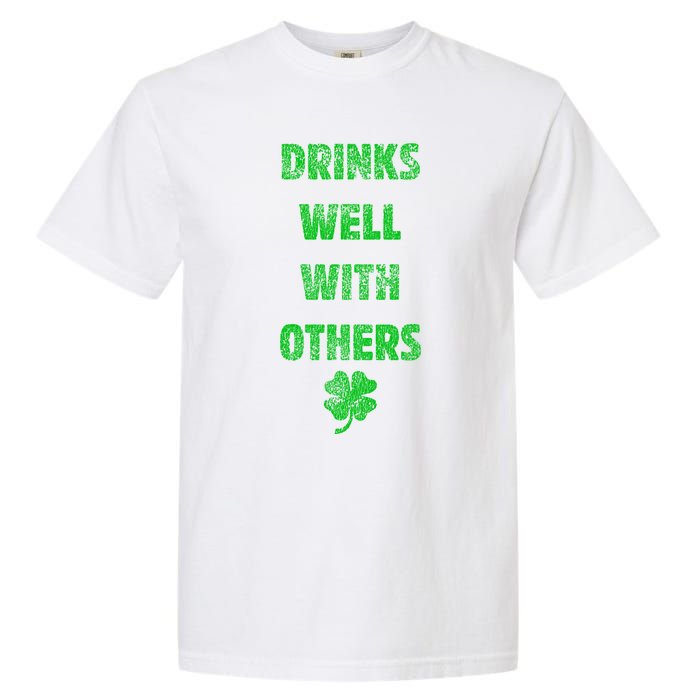 Drinks Well With Others Drinking Gift Funny Saint Paddys Day Gift Garment-Dyed Heavyweight T-Shirt