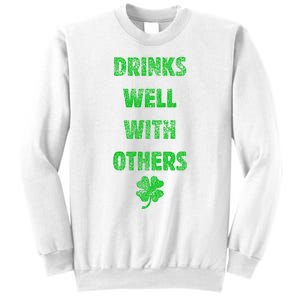 Drinks Well With Others Drinking Gift Funny Saint Paddys Day Gift Sweatshirt