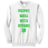 Drinks Well With Others Drinking Gift Funny Saint Paddys Day Gift Sweatshirt