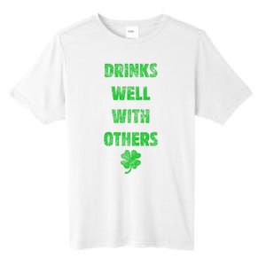 Drinks Well With Others Drinking Gift Funny Saint Paddys Day Gift Tall Fusion ChromaSoft Performance T-Shirt