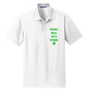 Drinks Well With Others Drinking Gift Funny Saint Paddys Day Gift Dry Zone Grid Polo