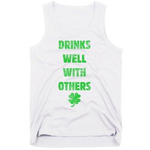 Drinks Well With Others Drinking Gift Funny Saint Paddys Day Gift Tank Top