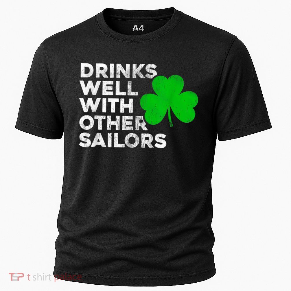 Drinks Well With Other Sailors Performance Shirt
