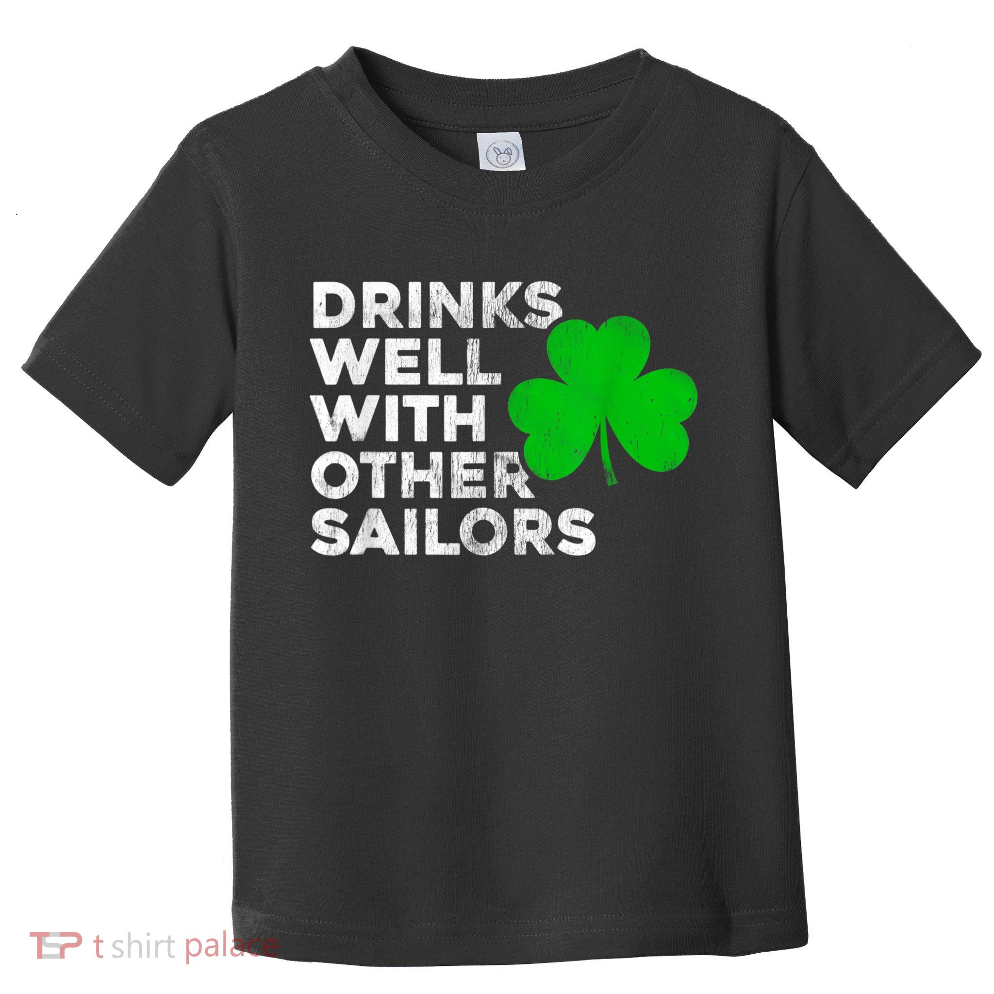 Drinks Well With Other Sailors Toddler T-Shirt