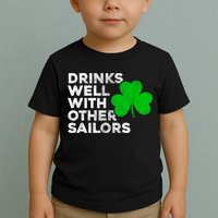 Drinks Well With Other Sailors Toddler T-Shirt