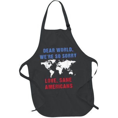 Dear World We Are So Sorry For Americans Full-Length Apron With Pockets