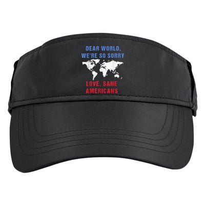 Dear World We Are So Sorry For Americans Adult Drive Performance Visor