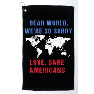 Dear World We Are So Sorry For Americans Golf Towel