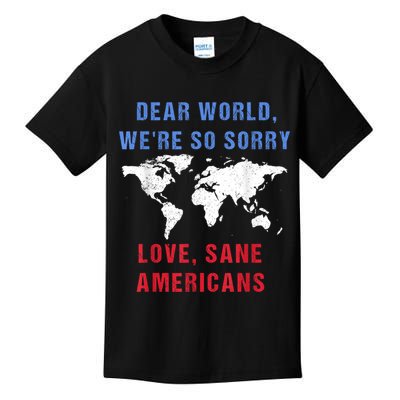 Dear World We Are So Sorry For Americans Kids T-Shirt