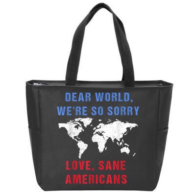 Dear World We Are So Sorry For Americans Zip Tote Bag