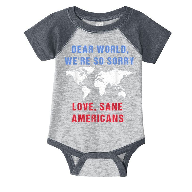 Dear World We Are So Sorry For Americans Infant Baby Jersey Bodysuit