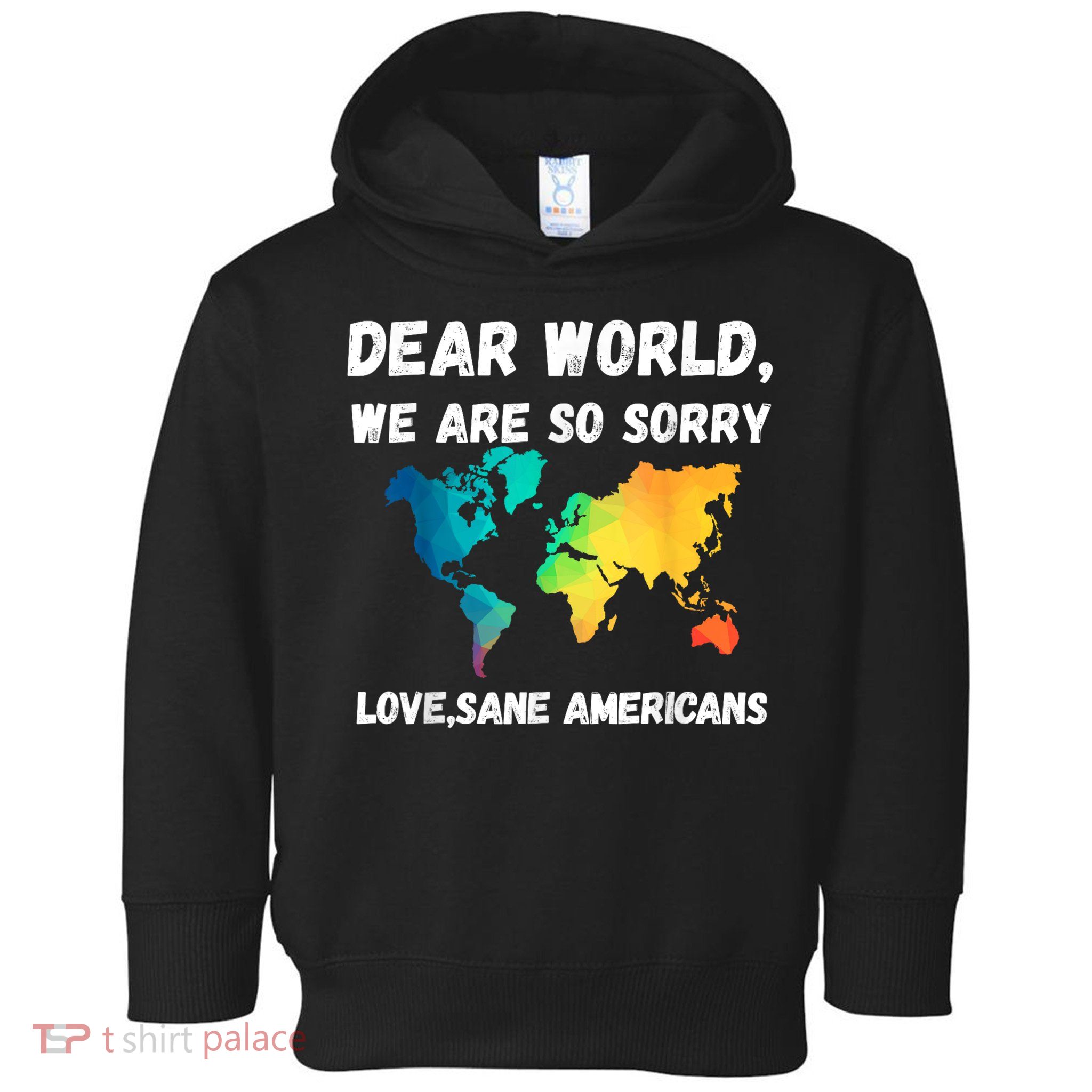 Dear World We're So Sorry Toddler Hoodie