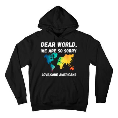 Dear World We're So Sorry Tall Hoodie