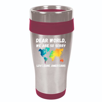 Dear World We're So Sorry 16oz Travel Tumbler