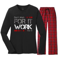 DonT Wish Work For It Great To Inspire Motivate Women's Long Sleeve Flannel Pajama Set 