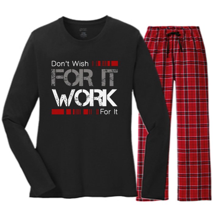 DonT Wish Work For It Great To Inspire Motivate Women's Long Sleeve Flannel Pajama Set 