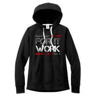 DonT Wish Work For It Great To Inspire Motivate Women's Fleece Hoodie