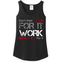 DonT Wish Work For It Great To Inspire Motivate Ladies Essential Tank