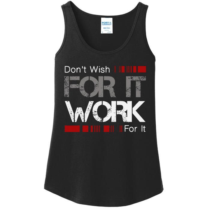 DonT Wish Work For It Great To Inspire Motivate Ladies Essential Tank