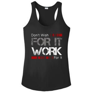 DonT Wish Work For It Great To Inspire Motivate Ladies PosiCharge Competitor Racerback Tank