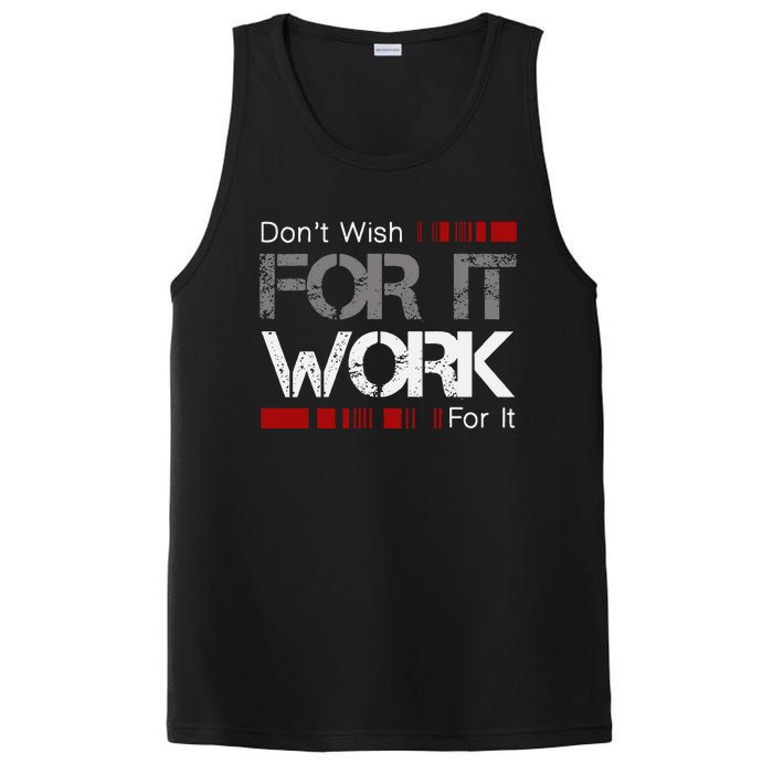 DonT Wish Work For It Great To Inspire Motivate PosiCharge Competitor Tank