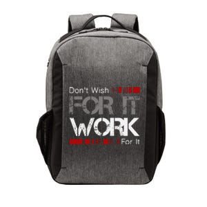 DonT Wish Work For It Great To Inspire Motivate Vector Backpack