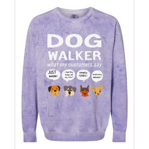 Dog Walker What My Customers Say Dog Lovers Pet Care Colorblast Crewneck Sweatshirt