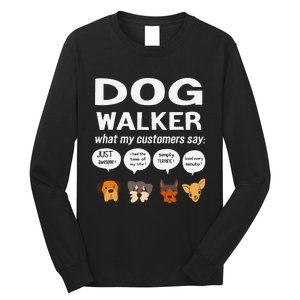 Dog Walker What My Customers Say Dog Lovers Pet Care Long Sleeve Shirt