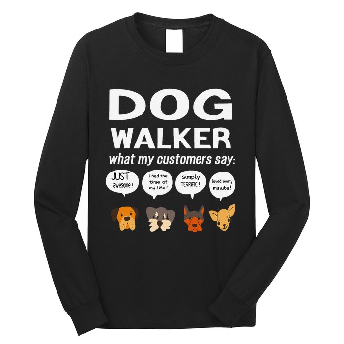 Dog Walker What My Customers Say Dog Lovers Pet Care Long Sleeve Shirt