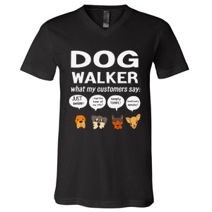 Dog Walker What My Customers Say Dog Lovers Pet Care V-Neck T-Shirt