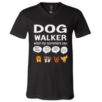 Dog Walker What My Customers Say Dog Lovers Pet Care V-Neck T-Shirt