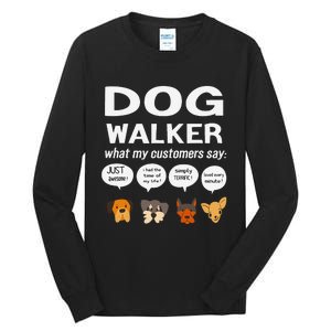 Dog Walker What My Customers Say Dog Lovers Pet Care Tall Long Sleeve T-Shirt