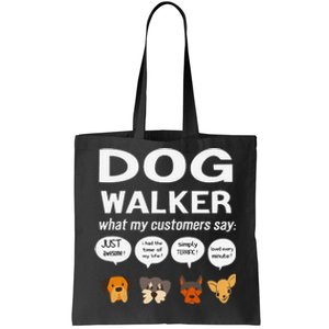 Dog Walker What My Customers Say Dog Lovers Pet Care Tote Bag