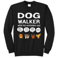 Dog Walker What My Customers Say Dog Lovers Pet Care Tall Sweatshirt