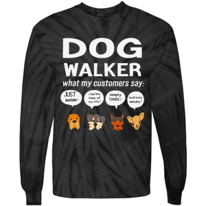 Dog Walker What My Customers Say Dog Lovers Pet Care Tie-Dye Long Sleeve Shirt