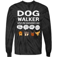 Dog Walker What My Customers Say Dog Lovers Pet Care Tie-Dye Long Sleeve Shirt