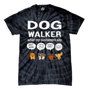 Dog Walker What My Customers Say Dog Lovers Pet Care Tie-Dye T-Shirt